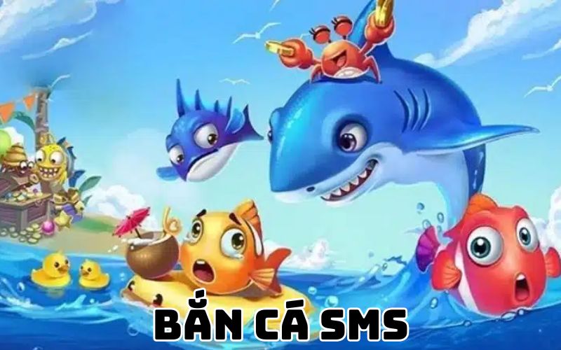 Bắn cá SMS là gì?