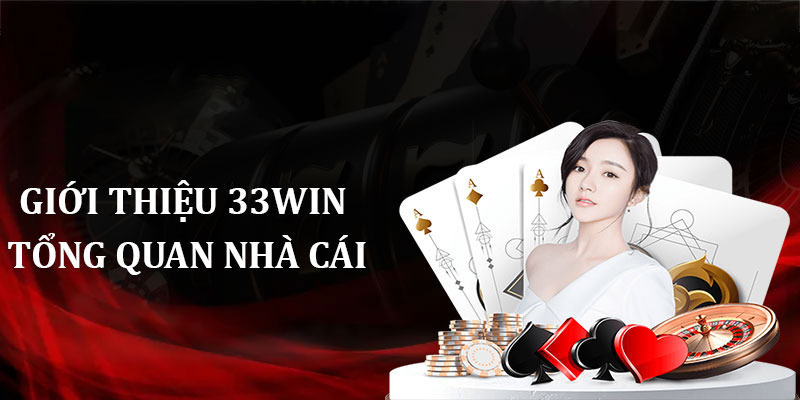 Giới thiệu thông tin về 33Win