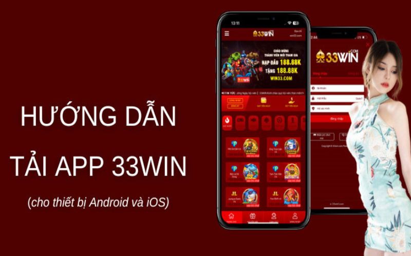 Hướng dẫn tải app 33win về điện thoại